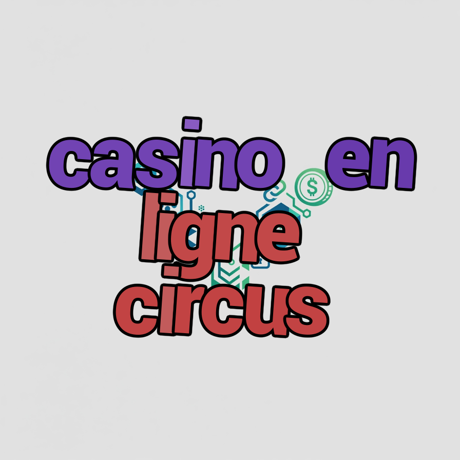 casino en ligne circus